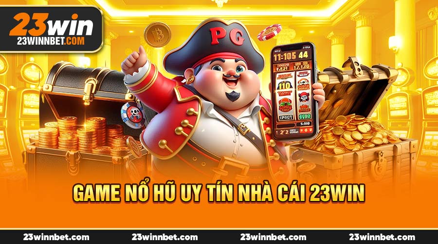 Top 4 Game Nổ Hũ Uy Tín